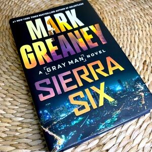 Sierra Six - A Novel by Mark Greaney